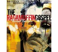 The Ragamuffin Gospel Visual Edition: Good News for the Bedraggled, Beat-Up, and Burnt Out by Brennan Manning (2005-09-19)