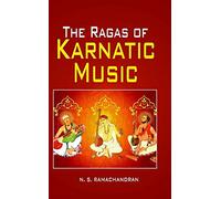 The Ragas of Karnatic Music
