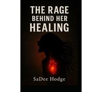 The Rage Behind Her Healing (She Bleeds Poetry)