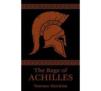 The Rage of Achilles
