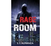 The Rage Room: A high-octane, mind-bending psychological thriller