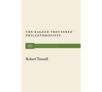 The Ragged Trousered Philanthropists: 14 (Monthly Review Press Classic Titles)