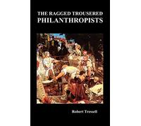 The Ragged Trousered Philanthropists