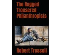 The Ragged Trousered Philanthropists