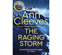 The Raging Storm: A new page-turning mystery from the number one bestselling author of Vera and Shetland (Two Rivers)