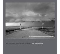 The Railroad and the Art of Place: An Anthology