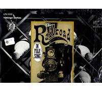The Railroad in Folksong: Recorded 1927 to 1940. Rouse Bros., Carolina Tar Heels, Carter Family, Monroe Bros. Jimmie Davis, Delmore Bros. Vernon Dalhart and others. Vinyl