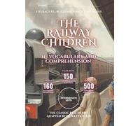 The Railway Children 11+ Annotated Study Guide with Vocabulary & Comprehension: Classic Stories Made Simple, Smart & Exam-Ready (Literacy Club Comprehension Skills)