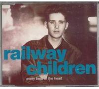 The Railway Children - Every Beat of the Heart