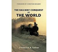 The Railway Conquest of the World