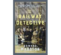The Railway Detective: The bestselling Victorian mystery series (Railway Detective)