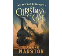 The Railway Detective's Christmas Case : The bestselling Victorian mystery series