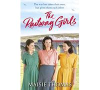 The Railway Girls : Their bond will see them through