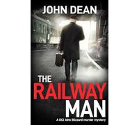 The Railway Man: A DCI Blizzard murder mystery: 3 (DCI John Blizzard)