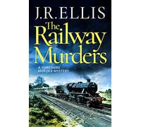 The Railway Murders: 8 (A Yorkshire Murder Mystery)