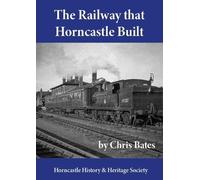 The Railway that Horncastle Built