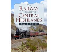 The Railway Through the Central Highlands