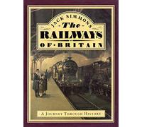 The Railways of Britain: A Journey Through History