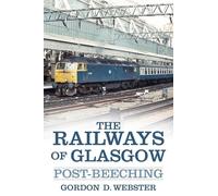 The Railways of Glasgow: Post-Beeching