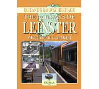 The Railways of Leinster (Railways of Ireland Past & Present S.)