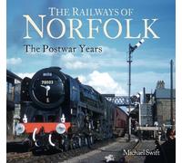 The Railways of Norfolk: The Postwar Years