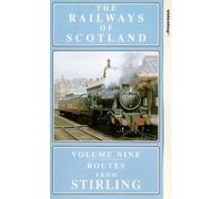 The Railways of Scotland Vol. 9: Routes from Stirling [VHS]