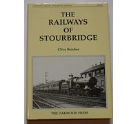 The Railways of Stourbridge: No. 104 (Oakwood Library of Railway History)