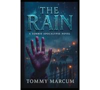 The Rain: A Zombie Apocalypse Novel