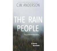 The Rain People: A Horror Novelette
