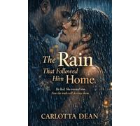 The rain that followed him home: A Dark Romance of Secrets, Lies, and Dangerous Love
