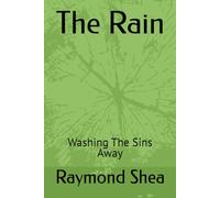 The Rain: Washing The Sins Away