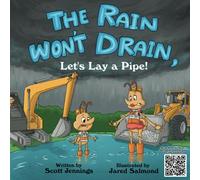 The Rain Won't Drain, Let's Lay A Pipe