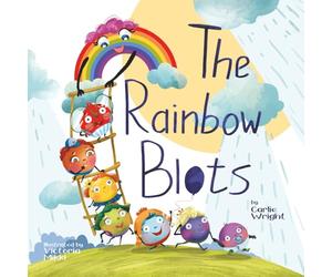 The Rainbow Blots: A children's storytime book about rainbow colours and learning through play. Ages 1-6