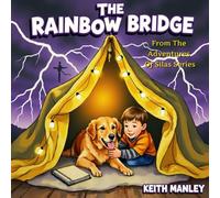 The Rainbow Bridge (The Adventures Of Silas)