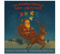 The Rainbow Fireflies Save Christmas