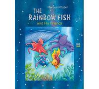 The Rainbow Fish and His Friends