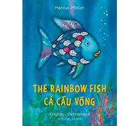 The Rainbow Fish/Bi:libri - Eng/Vietnamese PB: (Bilingual Edition)