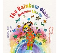 The Rainbow Giant Someone Like Me (The Rainbow Giant Series)