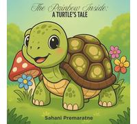 The Rainbow Inside: A Turtle's Tale
