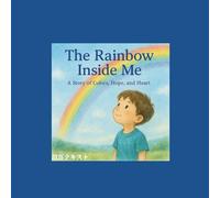 The Rainbow Inside Me: The unseen wind that connects every heart. (Pocket of the Heart)