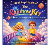 The Rainbow Key: Hop! Pop! Sparkle! (Luna&Sol English Adventure Dream)
