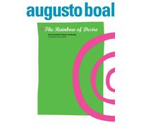 The Rainbow of Desire : The Boal Method of Theatre and Therapy