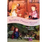 The Rainbow Puppet Theater Book: Fourteen Classic Puppet Plays