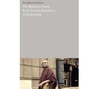 The Rainbow Road from Tooting Broadway to Kalimpong: Memoirs of an English Buddhist: 20 (The Complete Works of Sangharakshita)