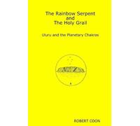 The Rainbow Serpent and The Holy Grail
