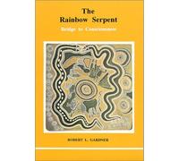 The Rainbow Serpent: Bridge to Consciousness (Studies in Jungian Psychology)