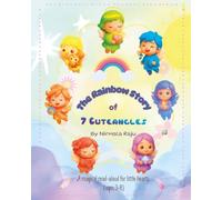 The Rainbow Story of 7 Cuteangles: A magical read-aloud for little hearts (ages 3-6)