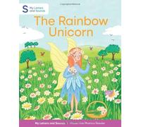 The Rainbow Unicorn: My Letters and Sounds Phase Five Phonics Reader, Green Book Band: Year 1, Ages 5-7