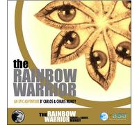 The Rainbow Warrior - An Epic Adventure By Carlos & Charis Mundy