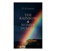 The Rainbow & Women in Love: The Brangwen Family Saga